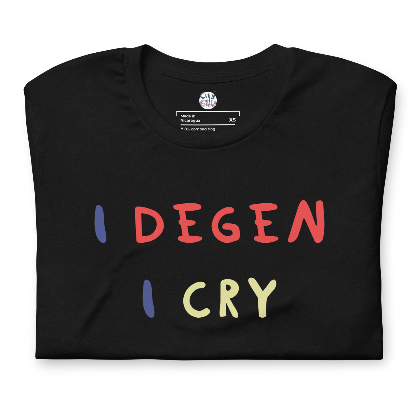 I Degen I Cry Tee