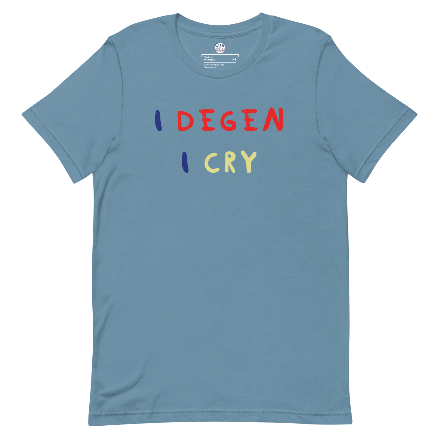 I Degen I Cry Tee